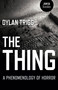 The Thing (A Phenomenology of Horror) by Dylan Trigg, 9781782790778