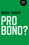 Pro Bono? by Mikkel Thorup, 9781782798675