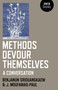 Methods Devour Themselves (A Conversation) by Benjanun Sriduangkaew, J. Moufawad-Paul, 9781785358265