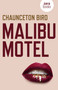 Malibu Motel (A Novel) by Chaunceton Bird, 9781789041729