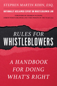 Rules for Whistleblowers (A Handbook for Doing What's Right) by Stephen M. Kohn, Sherron Watkins, 9781493072804