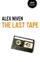 The Last Tape by Alex Niven, 9781782795452