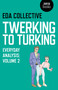 Twerking to Turking (Everyday Analysis) by EDA Collective, 9781782797524