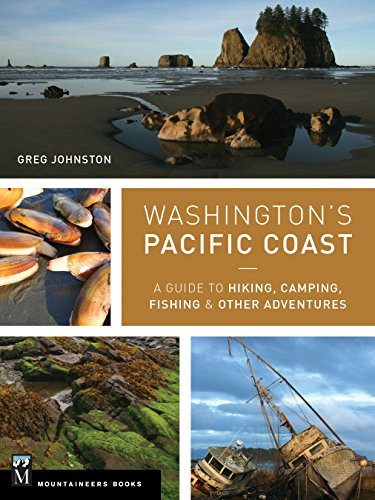 Washington's Pacific Coast (A Guide to Hiking, Camping, Fishing & Other Adventures) - 9781594859403 by Greg Johnston, 9781594859403