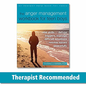 The Anger Management Workbook for Teen Boys (CBT Skills to Defuse Triggers, Manage Difficult Emotions, and Resolve Issues Peacefully) by Thomas J. Harbin, 9781684039074