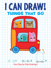 I Can Draw! Things That Go (Easy Step-by-Step Drawings) by Dover Publications, 9780486843230