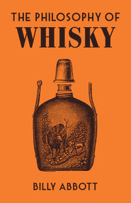 The Philosophy of Whisky by Billy Abbott, 9780712354554