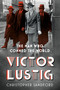 Victor Lustig (The Man Who Conned the World) by Christopher Sandford, 9780750993678
