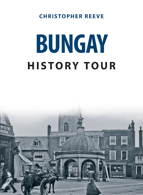 Bungay History Tour by Christopher Reeve, 9781398103641