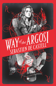 Way of the Argosi - 9781471405549 by Sebastien De Castell, 9781471405549