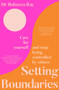 Setting Boundaries (Care for Yourself and Stop Being Controlled by Others) by Rebecca Ray, 9781760982423