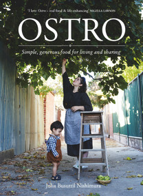 Ostro (Simple, generous food for living and sharing) by Julia Busuttil Nishimura, 9781760985288