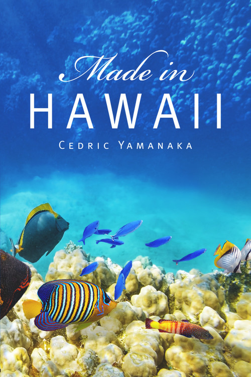Made in Hawaii by Cedric Yamanaka, 9781771837224