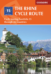 The Rhine Cycle Route (From Source to Sea Through Switzerland, Germany and the Netherlands) - 9781786311092 by Mike Wells, 9781786311092