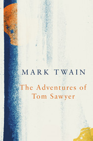 The Adventures of Tom Sawyer - 9781789559569 by Mark Twain, 9781789559569