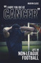 ''Hope You Die of Cancer" (Life in Non-League Football) by Marvin Close, 9781801500487