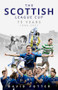 The Scottish League Cup (75 Years from 1946 to 2021) by David Potter, 9781801500562