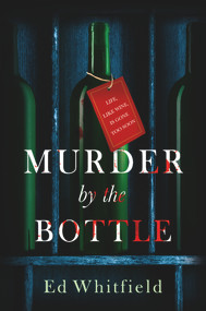 Murder by the Bottle by Ed Whitfield, 9781913062705