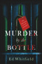 Murder by the Bottle by Ed Whitfield, 9781913062705
