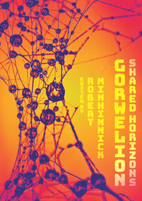 Gorwelion (Shared Horizons) by Robert Minhinnick, 9781913640552