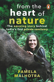 From The Heart of Nature by Pamela Malhotra, 9780143442165
