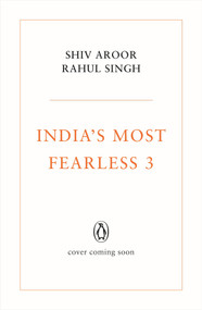 India's Most Fearless 3 by Shiv Aroor, 9780143451112