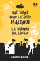 The Boys Who Created Malgudi: R.K. Narayan and R.K. Laxman by Lavanya Karthik, 9780143451501