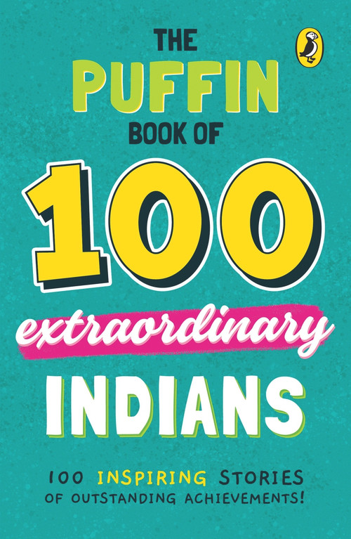 The Puffin Book of 100 Extraordinary Indians by Venkatesh Vedam, 9780143453147
