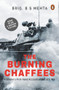 The Burning Chaffees (A Soldier's First-Hand Account of the 1971 War) by Balram Singh Mehta, 9780143454656