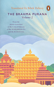 Brahma Purana Volume 2 by Bibek Debroy, 9780143454908