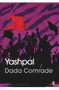 Dada Comrade by Yashpal, Simona Sawhney, 9780143455127