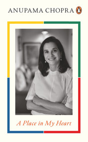 A Place in My Heart by Anupama Chopra, 9780670094998