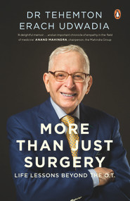 More than Just Surgery (Life Lessons Beyond the OT) by Tehemton Erach Udwadia, 9780670096510