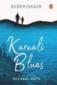 Karnali Blues by Buddhisagar, Michael Hutt, 9780670096602