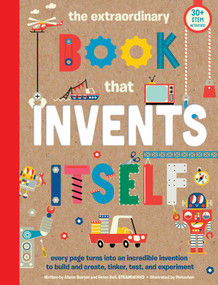 The Extraordinary Book that Invents Itself ((Kid's Activity Books, STEM Books for Kids. STEAM Books)) by Alison Buxton, Bell Helen, 9781647225872