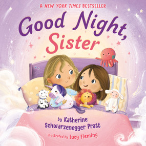 Good Night, Sister by Katherine Schwarzenegger Pratt, Lucy Fleming, 9780593385814