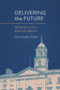 Delivering the Future (Reflections of a Rotunda Master) by Sam Coulter-Smith, 9781788551632