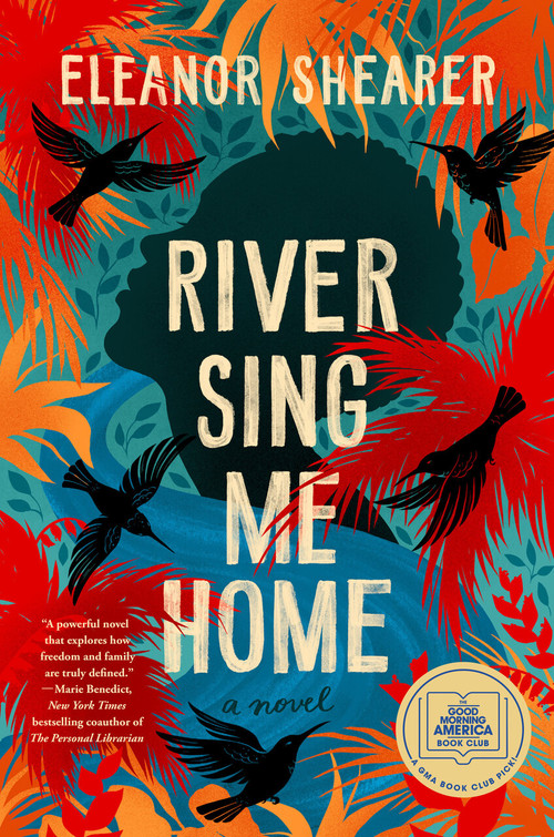 River Sing Me Home: A GMA Book Club Pick by Eleanor Shearer, 9780593548042