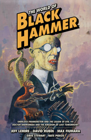 The World of Black Hammer Omnibus Volume 1 by Jeff Lemire, David Rubin, Max Fiumara, 9781506731551