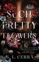 Such Pretty Flowers (A Novel) by K. L. Cerra, 9780593500255
