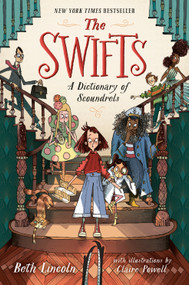 The Swifts: A Dictionary of Scoundrels by Beth Lincoln, Claire Powell, 9780593533239