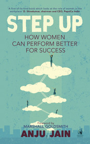 Step Up (How Women Can Perform Better for Success) by Anju Jain, 9780143426721