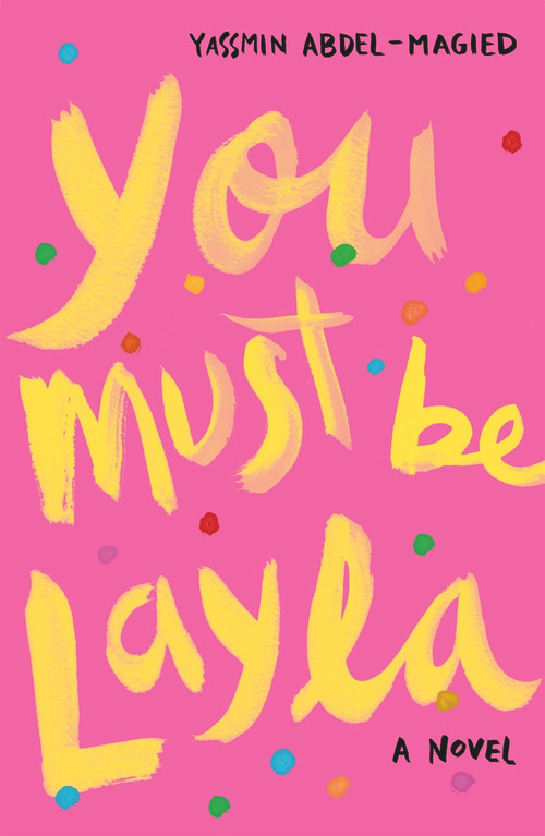 You Must Be Layla by Yassmin Abdel-Magied, 9780143788515