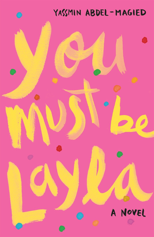 You Must Be Layla by Yassmin Abdel-Magied, 9780143788515