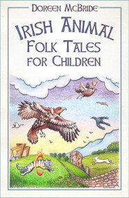 Irish Animal Folk Tales for Children by Doreen McBride, 9780750993722