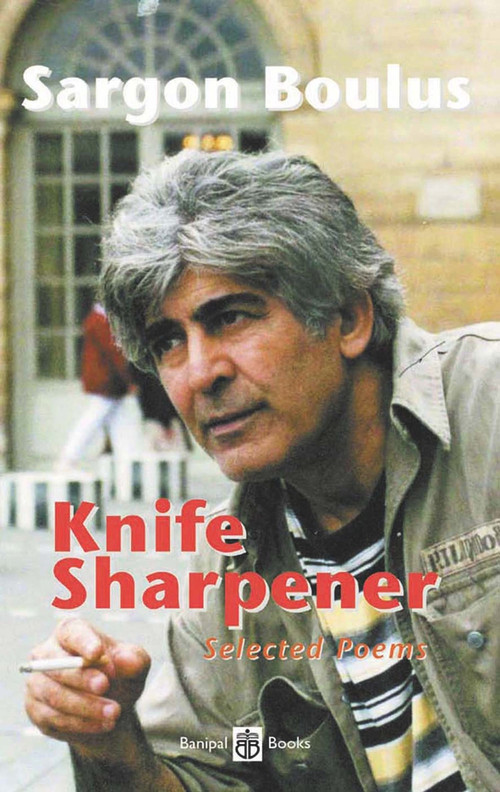 Knife Sharpener by Sargon Boulus, A Adonis, 9780954966676