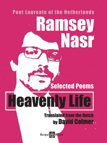 Heavenly Life (Selected Poems) by Ruth Padel, Ramsey Nasr, David Colmer, 9780954966690
