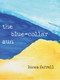 The Blue-Collar Sun by Lucas Farrell, 9781733653459