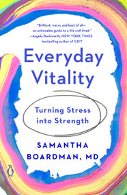 Everyday Vitality (Turning Stress into Strength) - 9780735222298 by Samantha Boardman, 9780735222298