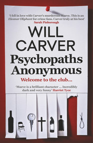 Psychopaths Anonymous: The CULT BESTSELLER of 2021 by Will Carver, 9781913193751